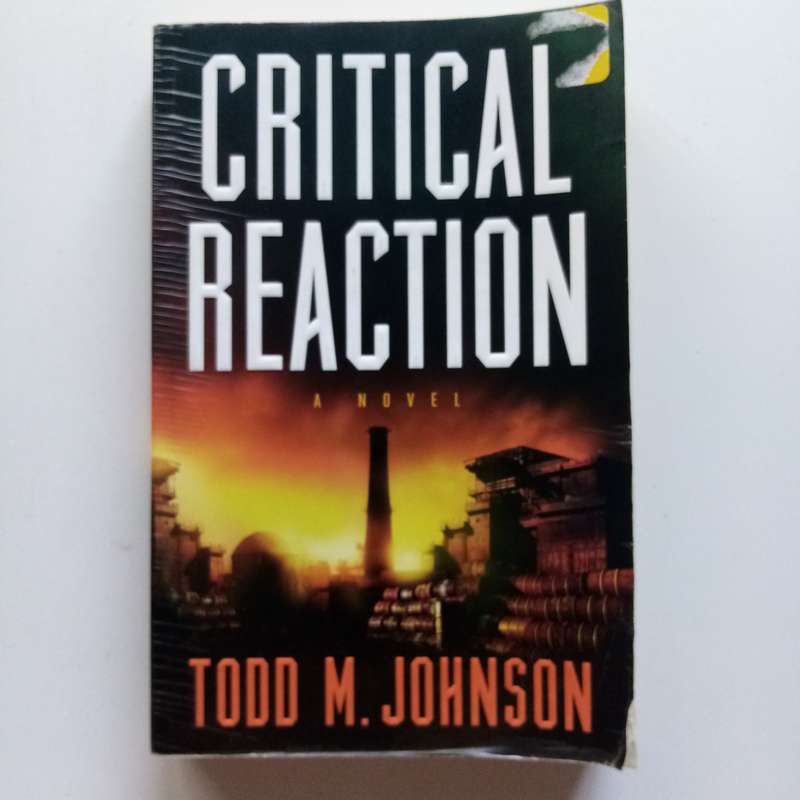 Critical Reaction by Todd M. Johnson | Gripping Legal Thriller Paperback | Suspense & Justice