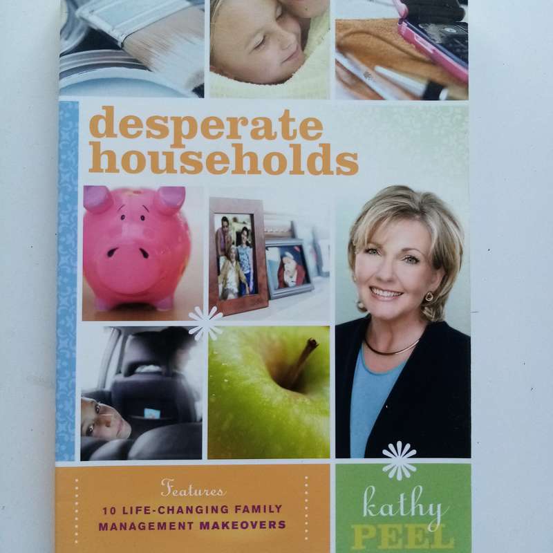 Desperate Households by Kathy Peel | Paperback Guide to Organizing & Managing Your Home
