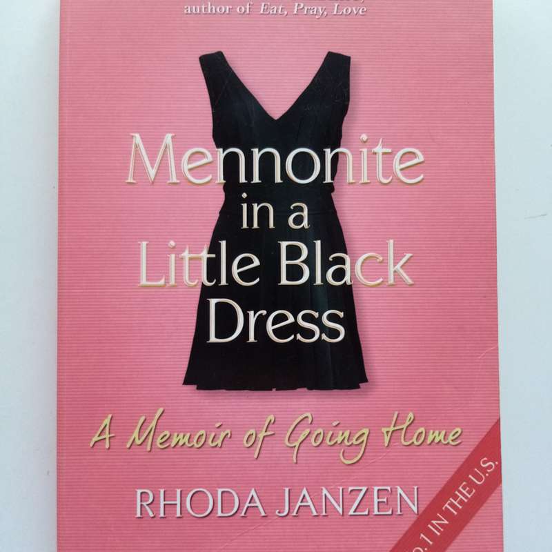 Mennonite in a Little Black Dress by Rhoda Janzen | Humorous & Heartfelt Memoir | Paperback