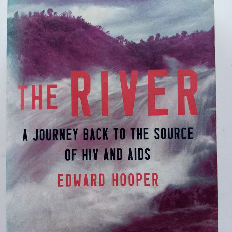 The River by Edward Hooper | Investigative Journey into the Origins of HIV/AIDS