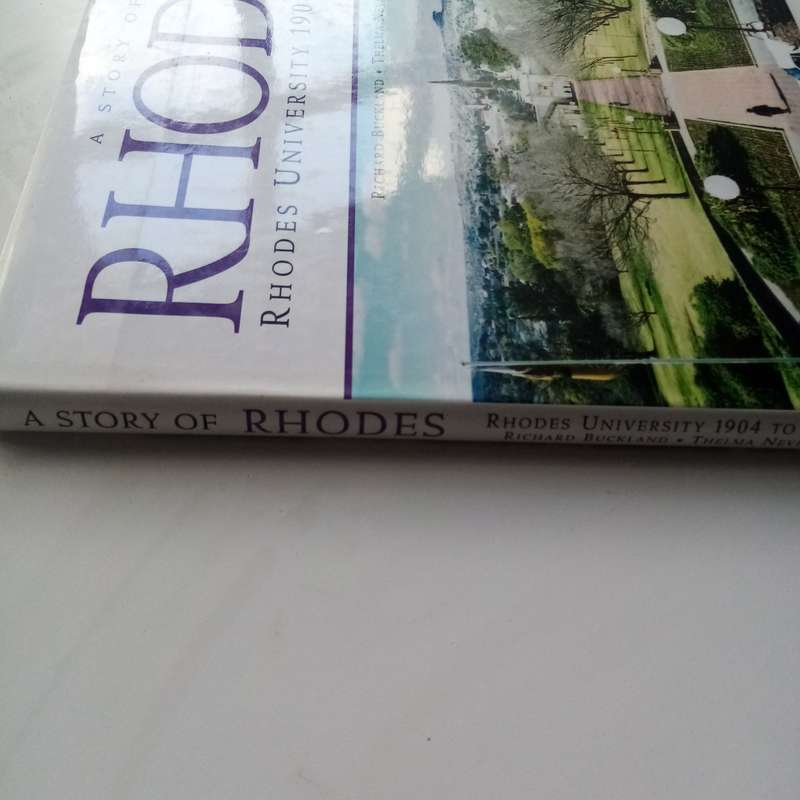 A Story of Rhodes: Rhodes University, 1904 to 2004  A Century of Academic Legacy