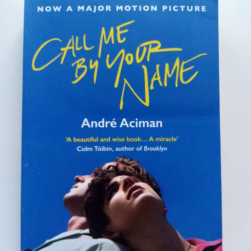 Call Me by Your Name by André Aciman