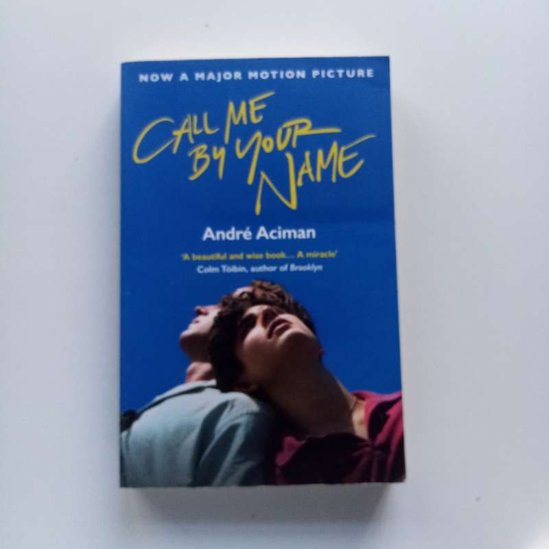 Call Me by Your Name by André Aciman