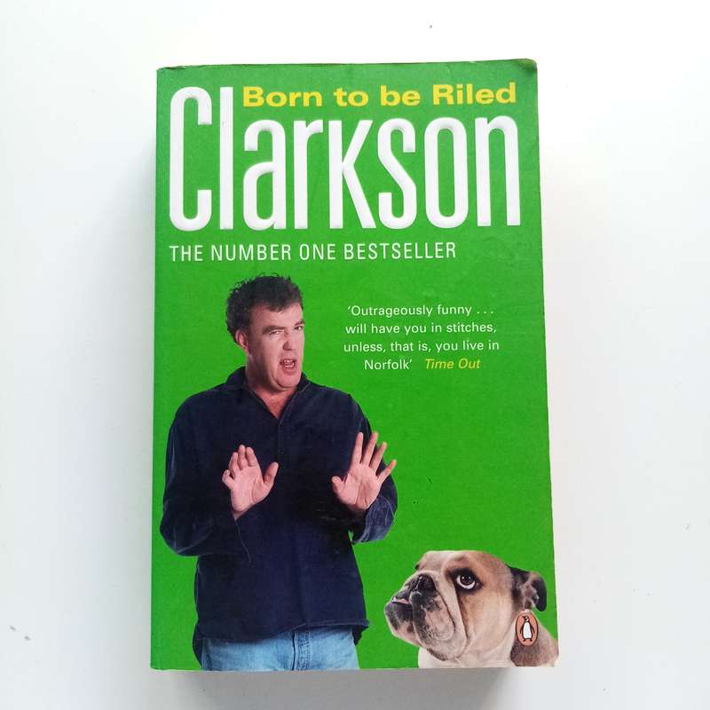 Born to be Riled by Jeremy Clarkson