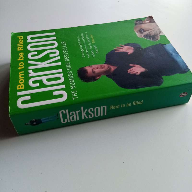 Born to be Riled by Jeremy Clarkson