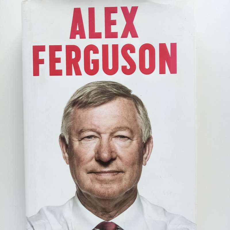 Alex Ferguson: My Autobiography  The Iconic Memoir by Sir Alex Ferguson
