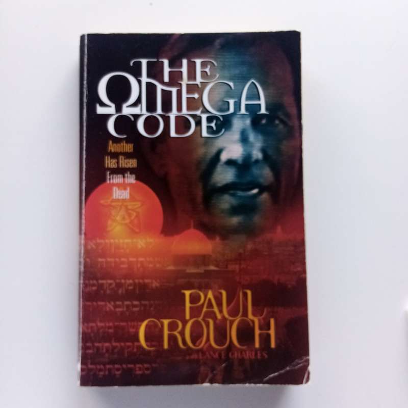 Omega Code: Another Has Risen from the Dead  A Thrilling Tale by Paul Crouch