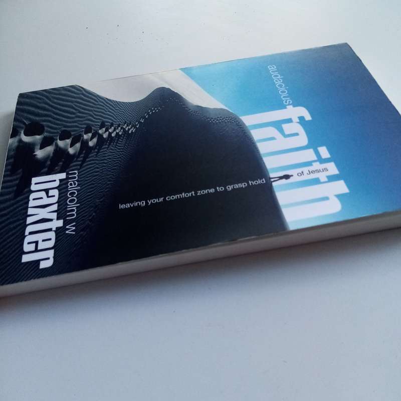 Audacious Faith: Leaving Your Comfort Zone to Grasp Hold of Jesus  A Transformative Book by Malcolm