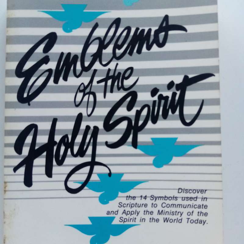 Emblems of the Holy Spirit - A Classic Work by Frederick Edward Marsh (1884)