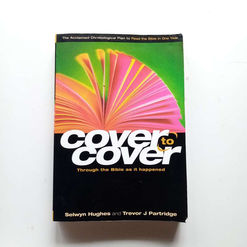 Cover to Cover Through the Bible as It Happened by Selwyn Hughes - A Chronological Bible Study Guide