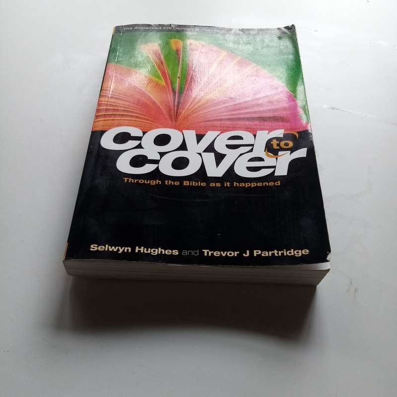 Cover to Cover Through the Bible as It Happened by Selwyn Hughes - A Chronological Bible Study Guide