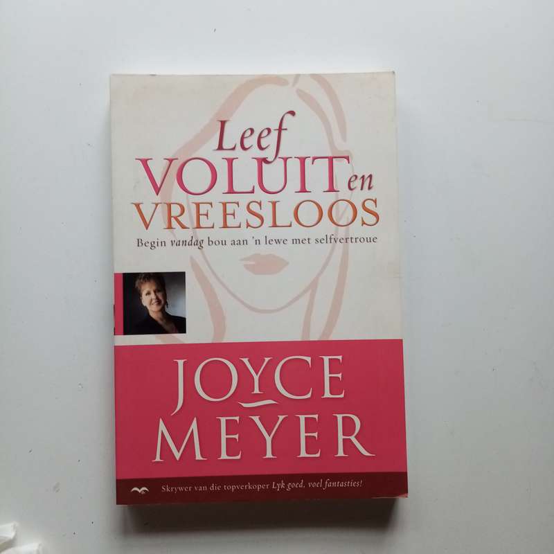 Leef Voluit en Vreesloos deur Joyce Meyer - 'n Pad na Vryheid en Moed