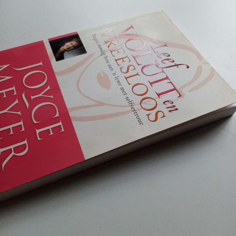 Leef Voluit en Vreesloos deur Joyce Meyer - 'n Pad na Vryheid en Moed