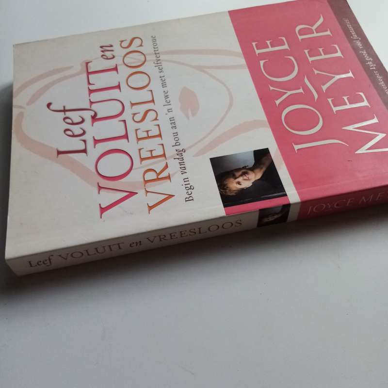 Leef Voluit en Vreesloos deur Joyce Meyer - 'n Pad na Vryheid en Moed
