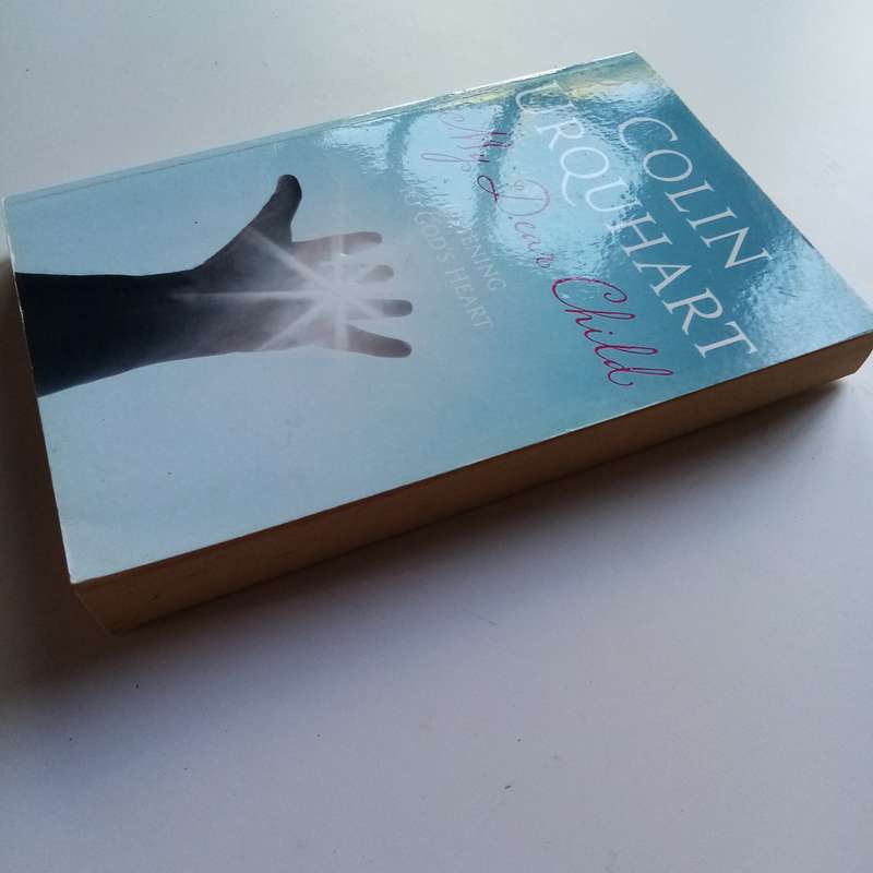 My Dear Child by Colin Urquhart | Inspirational Christian Devotional | Messages of Faith