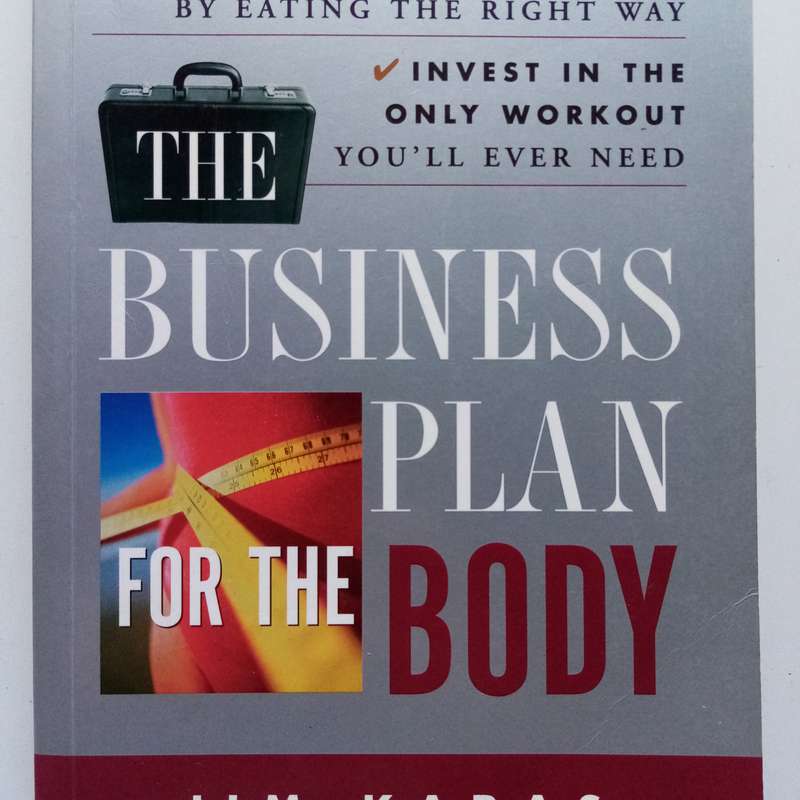 The Business Plan for the Body by Jim Karas | Fitness & Weight Loss Strategy | Transform Your Health