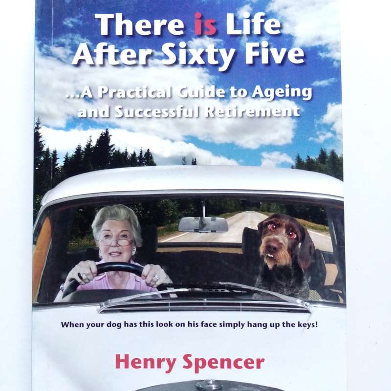 There is Life After Sixty-Five by Henry Spencer | Inspirational Guide to Fulfillment and Purpose