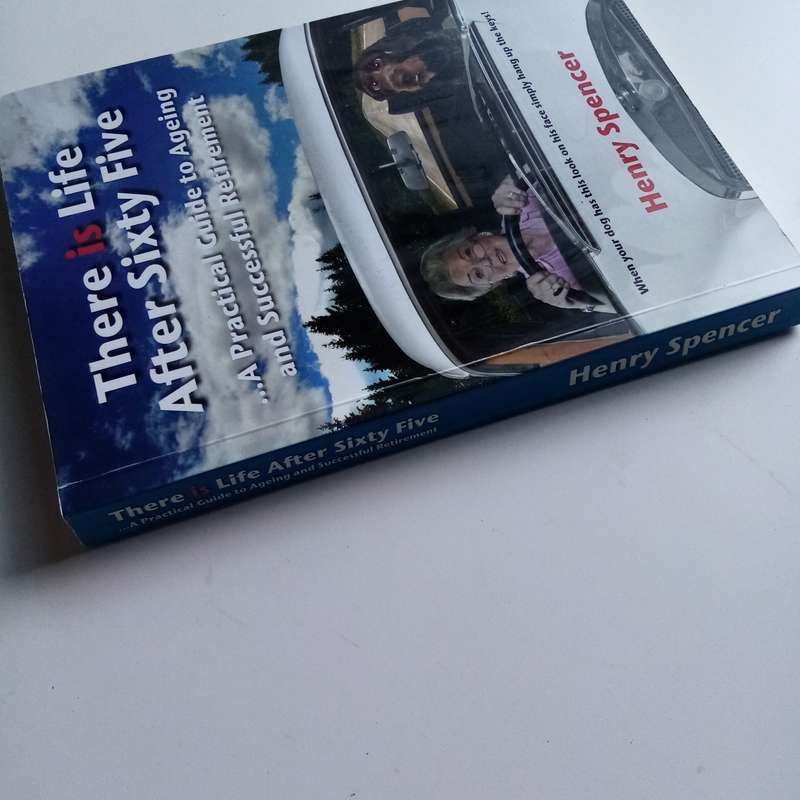There is Life After Sixty-Five by Henry Spencer | Inspirational Guide to Fulfillment and Purpose
