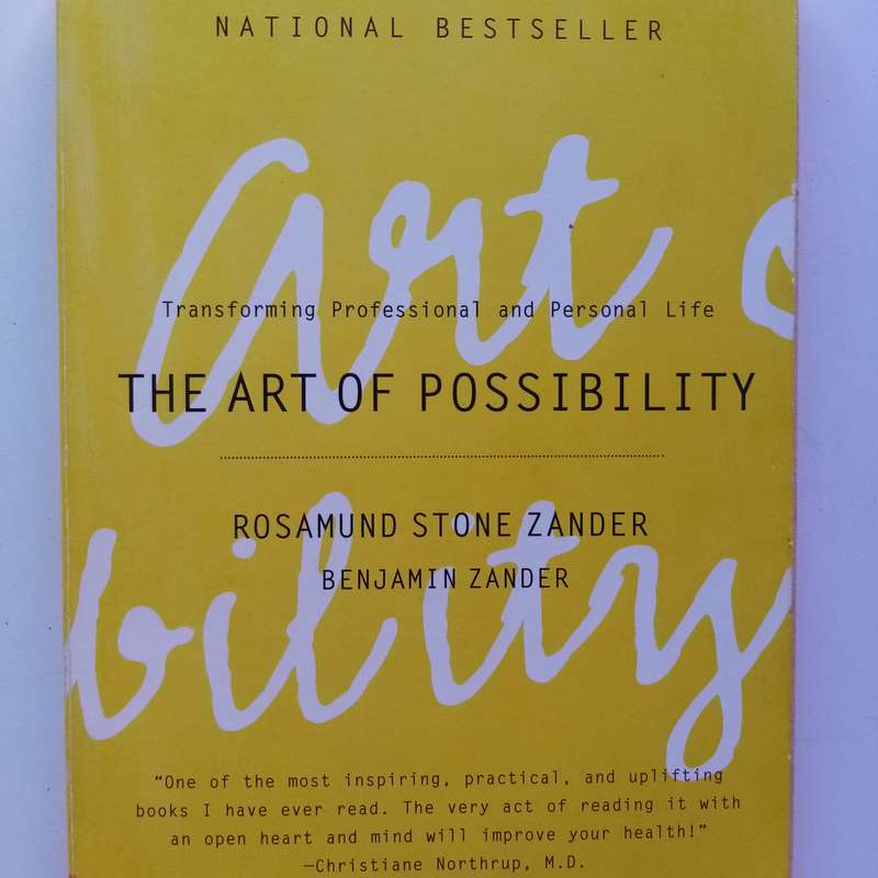 The Art of Possibility by Rosamund Stone Zander & Benjamin Zander - Transform Your Perspective
