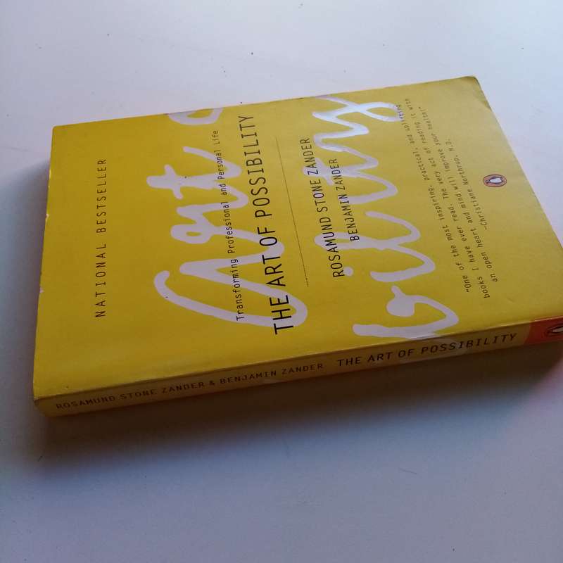 The Art of Possibility by Rosamund Stone Zander & Benjamin Zander - Transform Your Perspective