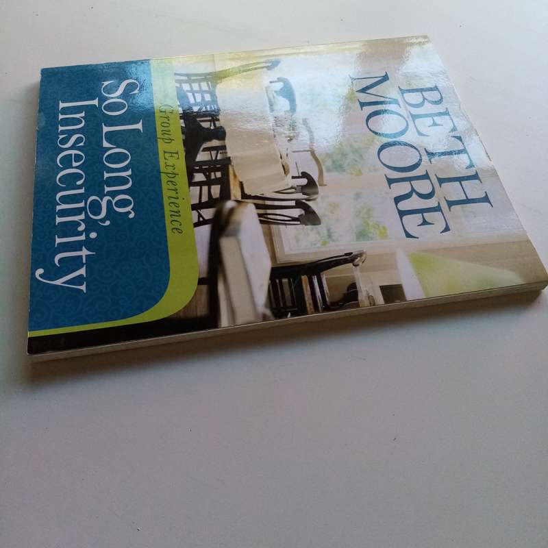 So Long, Insecurity: A Group Experience by Beth Moore - Overcome Doubts and Embrace Confidence