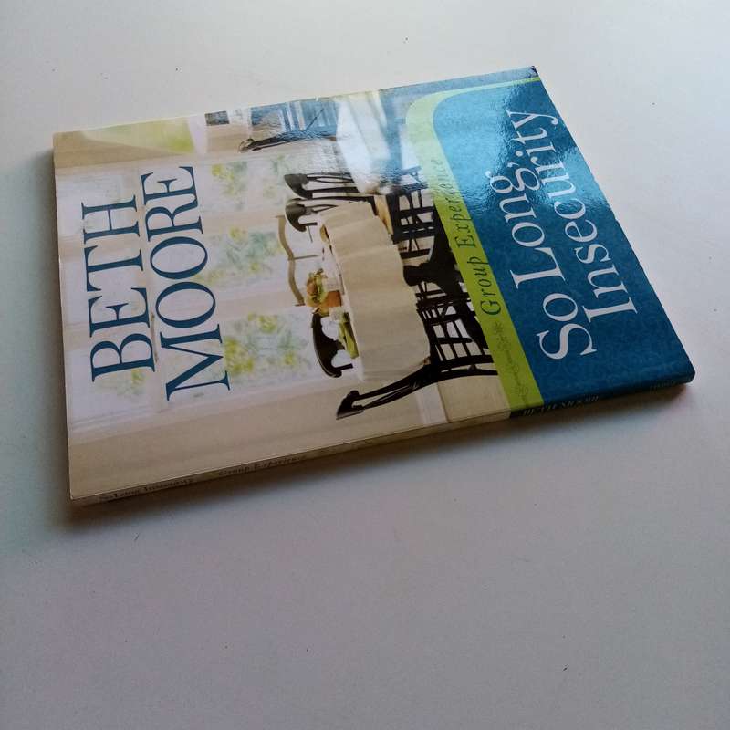 So Long, Insecurity: A Group Experience by Beth Moore - Overcome Doubts and Embrace Confidence