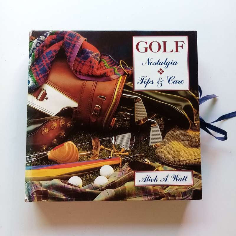 Golf: Two Book Set - Nostalgia and Tips & Care by Mick A. Watt