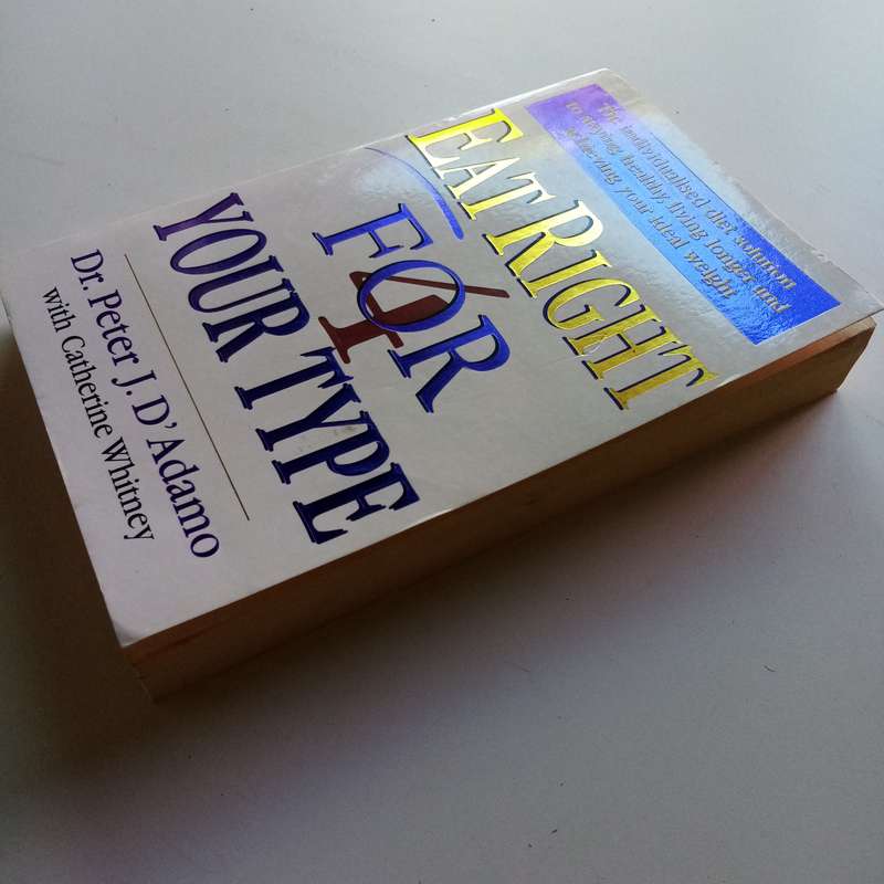 Eat Right for Your Type by Dr. Peter J. D'Adamo, with Catherine Whitney