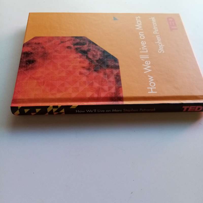 How We'll Live on Mars by Stephen Petranek - The Future of Human Life Beyond Earth