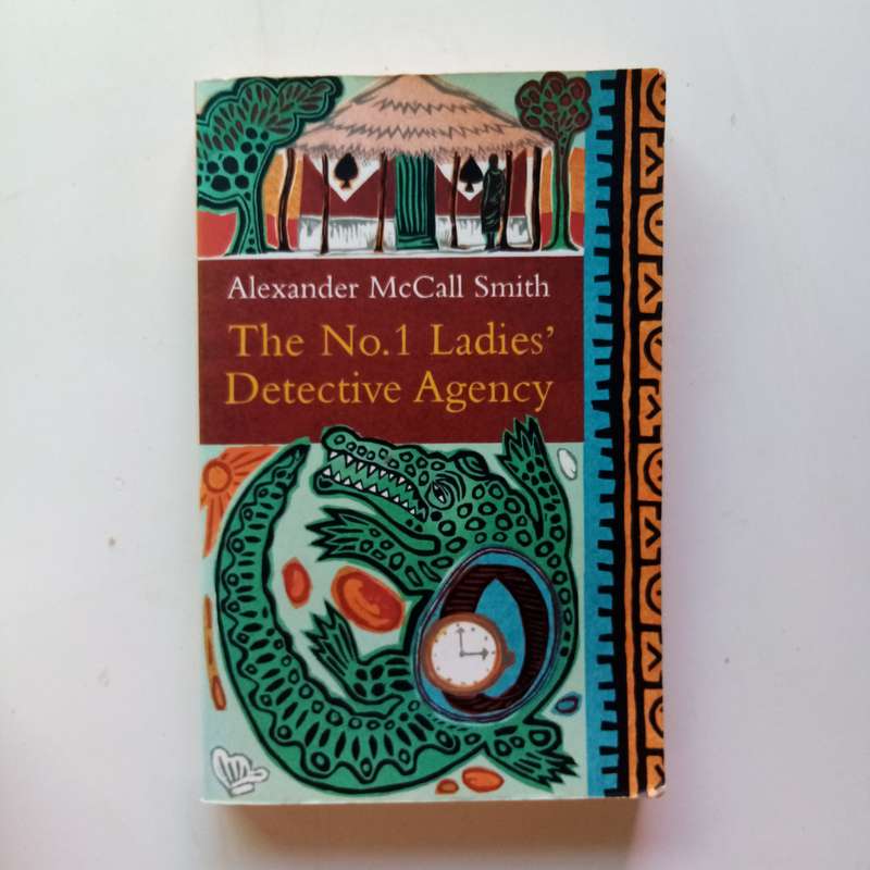 The No. 1 Ladies' Detective Agency by Alexander McCall Smith - A Delightful Mystery Set in Botswana