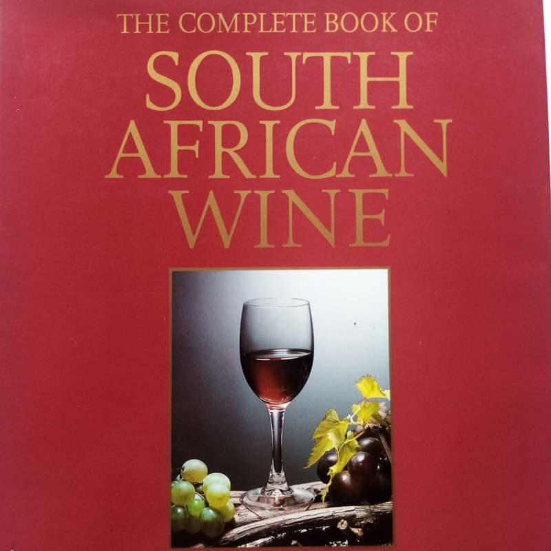 The Complete Guide to South African Wine  A Must-Have for Wine Lovers!