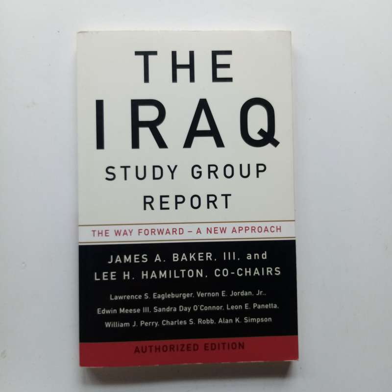 The Iraq Study Group Report by James A. Baker  A Comprehensive Analysis of Iraqs Challenges and U.