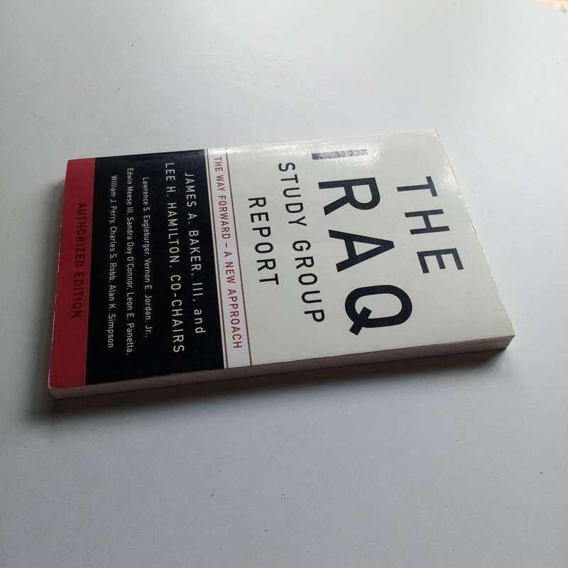 The Iraq Study Group Report by James A. Baker  A Comprehensive Analysis of Iraqs Challenges and U.
