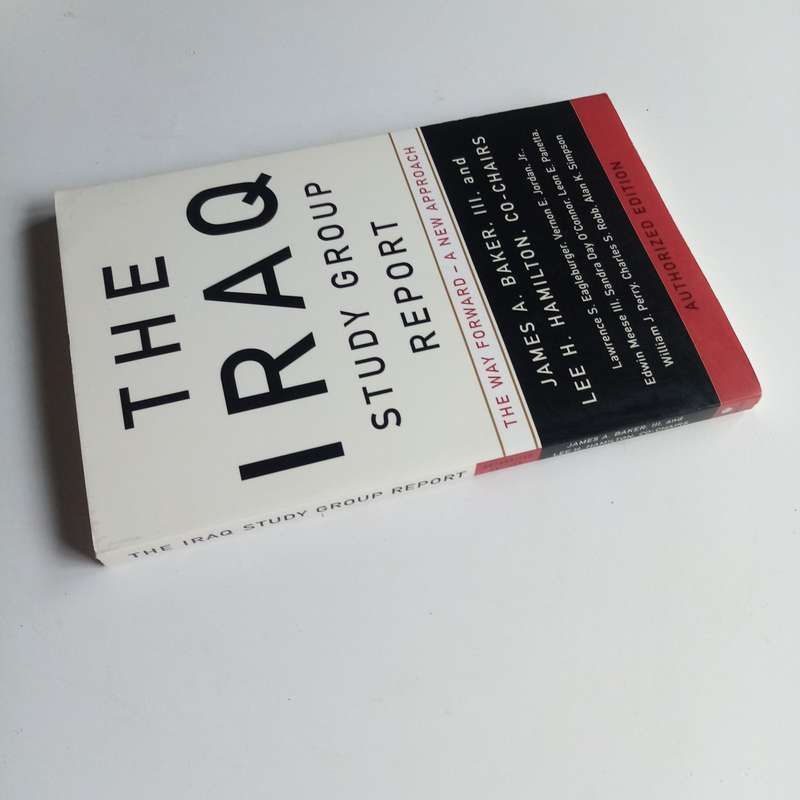 The Iraq Study Group Report by James A. Baker  A Comprehensive Analysis of Iraqs Challenges and U.