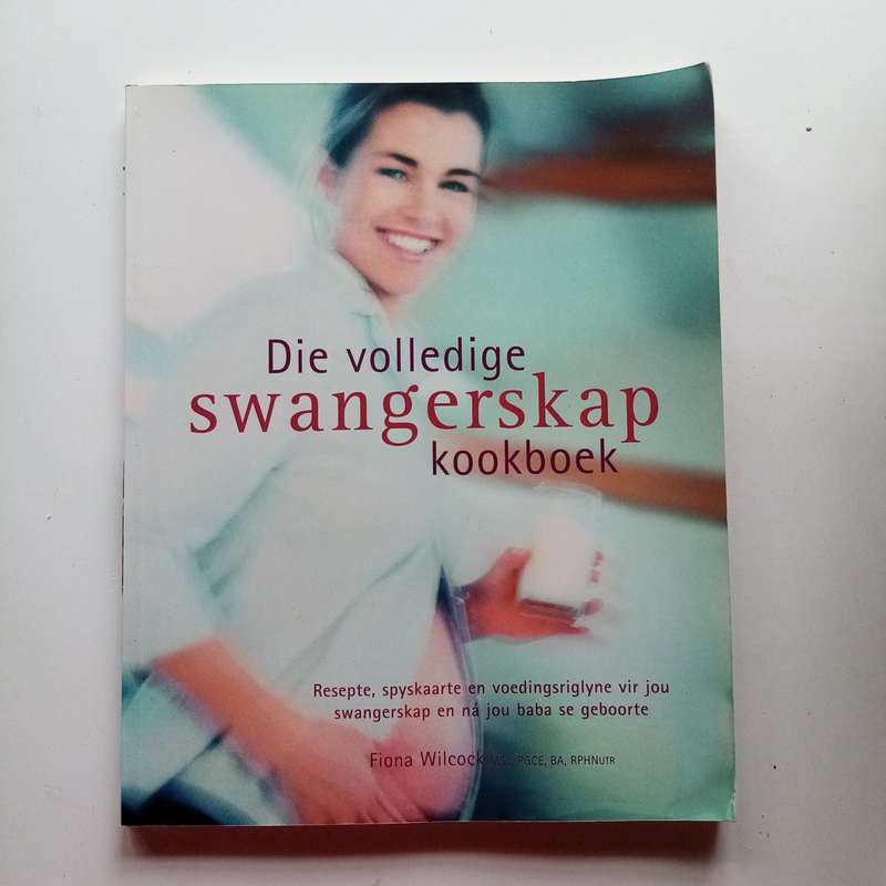 Volledige Swangerskap Kookboek: Gesonde Resepte vir Elke Trimester  Voedsaamheid en Smaak vir Mamma