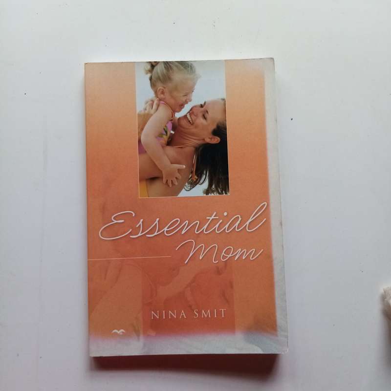Essential Mom  Nina Smit