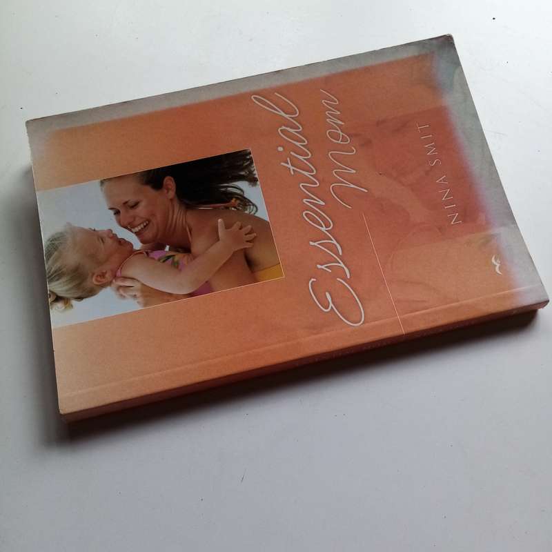 Essential Mom  Nina Smit