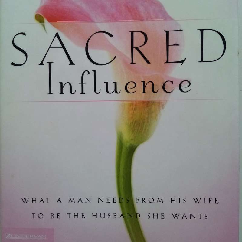 Sacred Influence: How God Uses Wives to Shape the Souls of Their Husbands  Gary L. Thomas