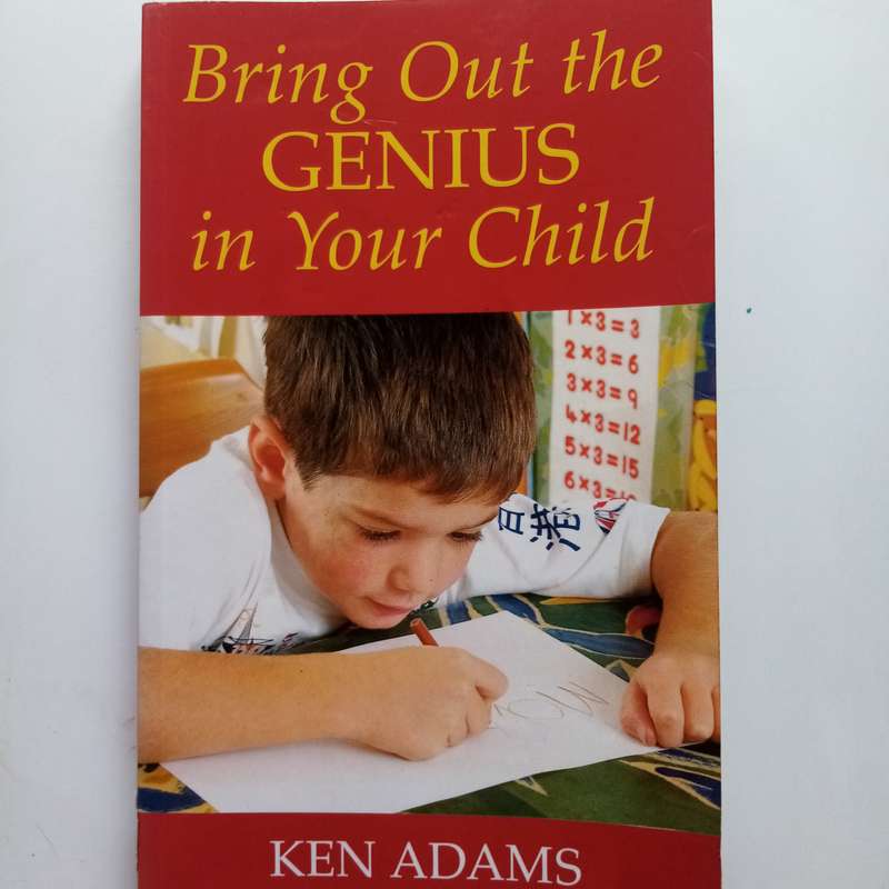 Bring Out the Genius in Your Child  Ken Adams