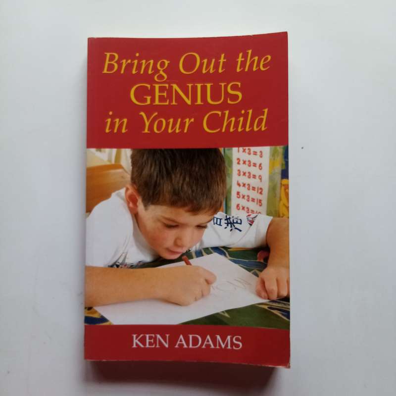 Bring Out the Genius in Your Child  Ken Adams