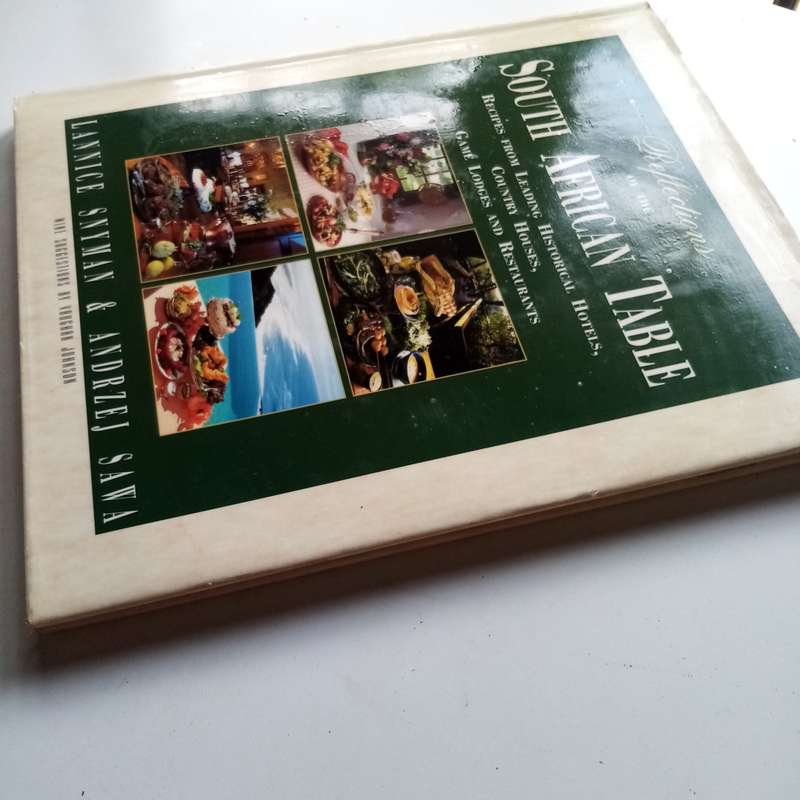 Reflections of the South African Table: Recipes from Leading Historical Hotels & Country Houses