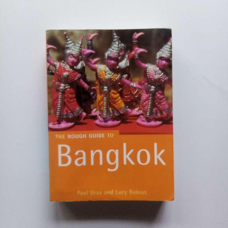 The Rough Guide to Bangkok: Your Ultimate Travel Companion  Paul Gray & Lucy Ridout