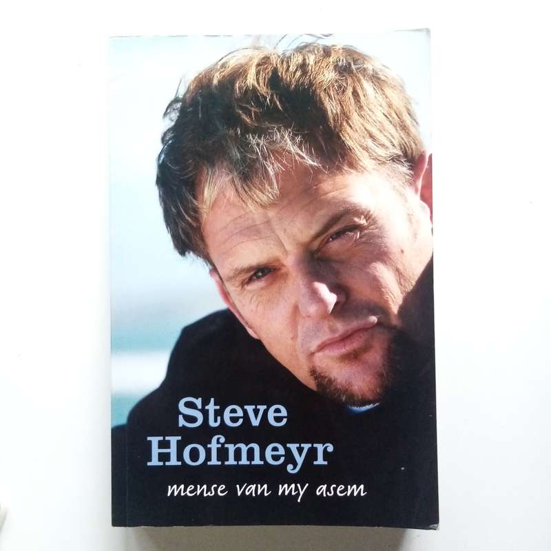 Mense van My Asem  Steve Hofmeyr: 'n Reis deur Liefde, Verlies en Lewe