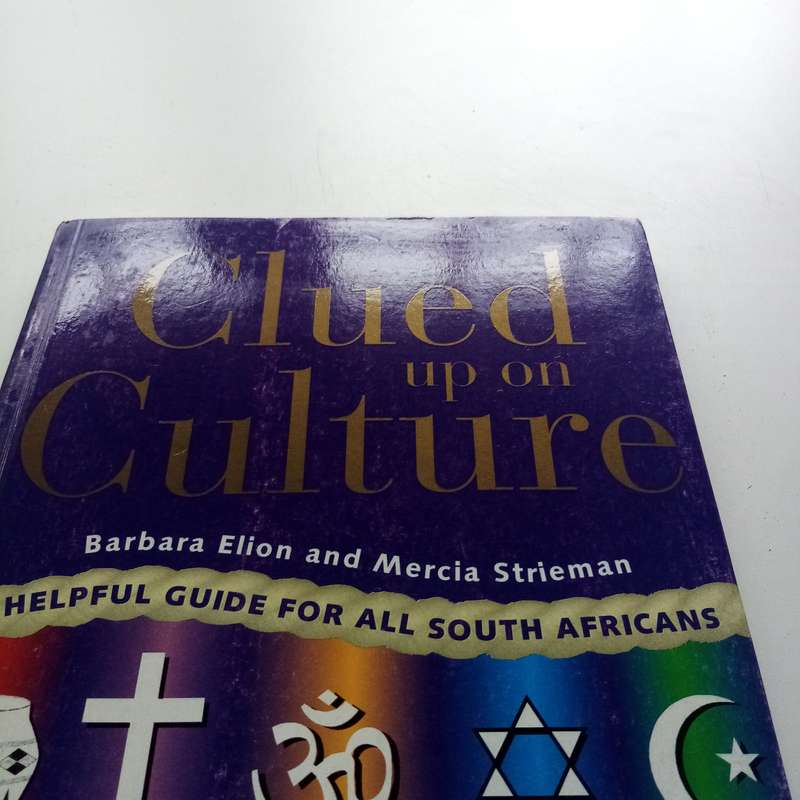 Clued Up on Culture by Barbara Elion & Mercia Strieman  Discover South Africas Rich Heritage