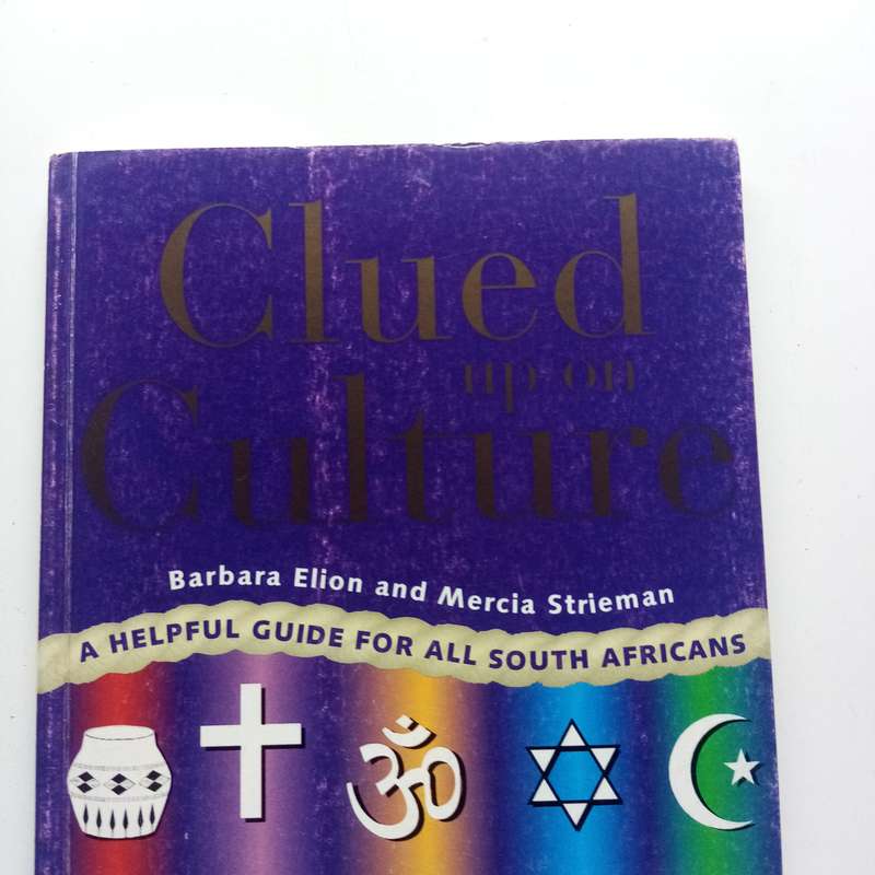 Clued Up on Culture by Barbara Elion & Mercia Strieman  Discover South Africas Rich Heritage