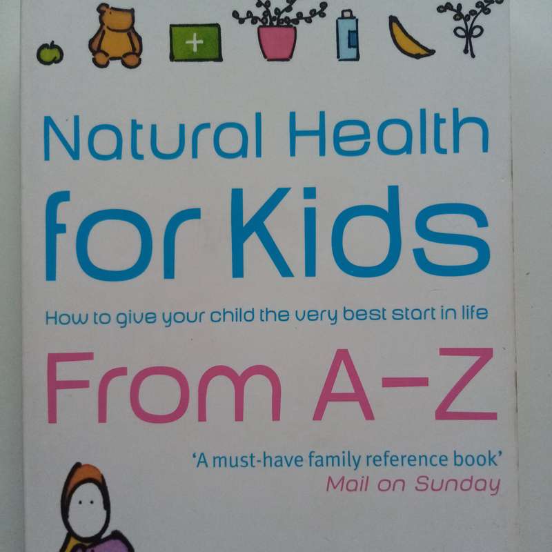 Natural Health for Kids by John Briffa  A Practical Guide to Raising Healthy Children
