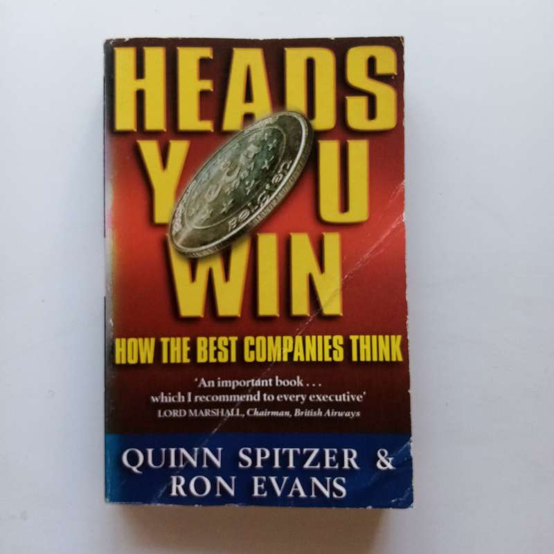 Heads You Win: How the Best Companies Think by Quinn Spitzer  Unlocking the Secrets of Corporate Su