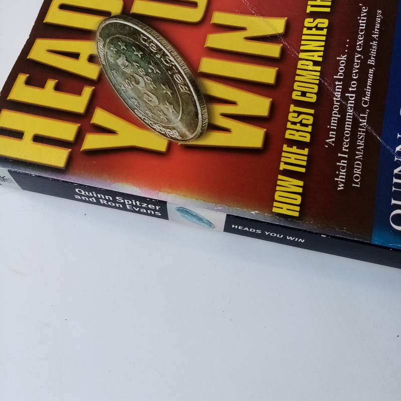 Heads You Win: How the Best Companies Think by Quinn Spitzer  Unlocking the Secrets of Corporate Su