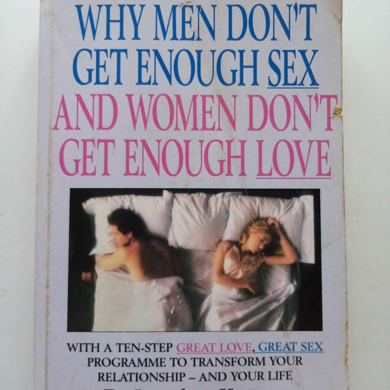 Why Men Dont Get Enough Sex and Women Dont Get Enough Love by Jonathan Kramer
