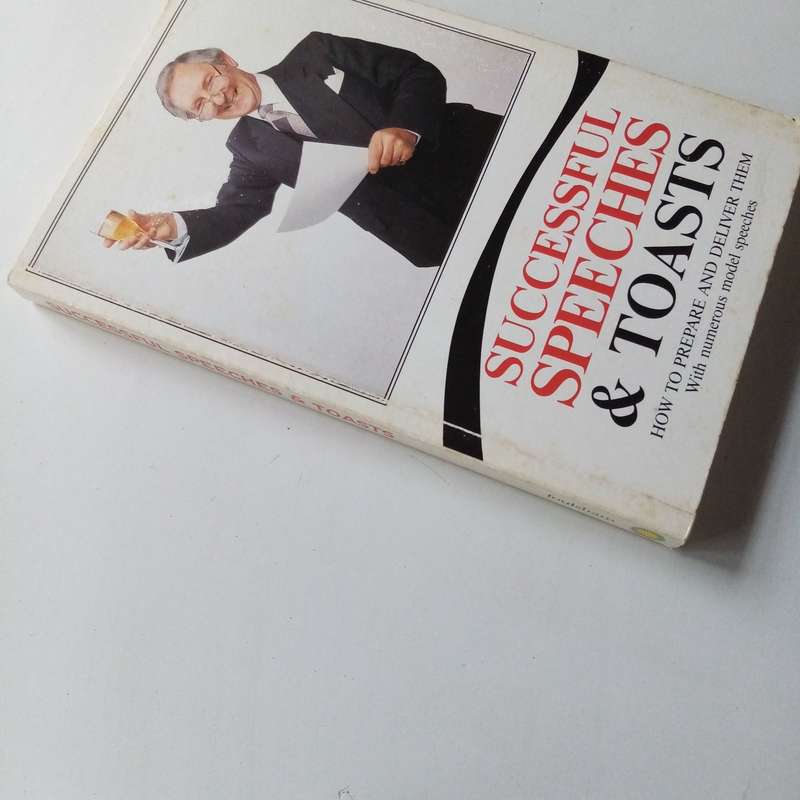 Successful Speeches and Toasts: How to Prepare and Deliver Them